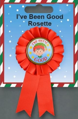ELF BADGE  I HAVE BEEN GOOD ROSETTE. DP55810 \\\KD16710