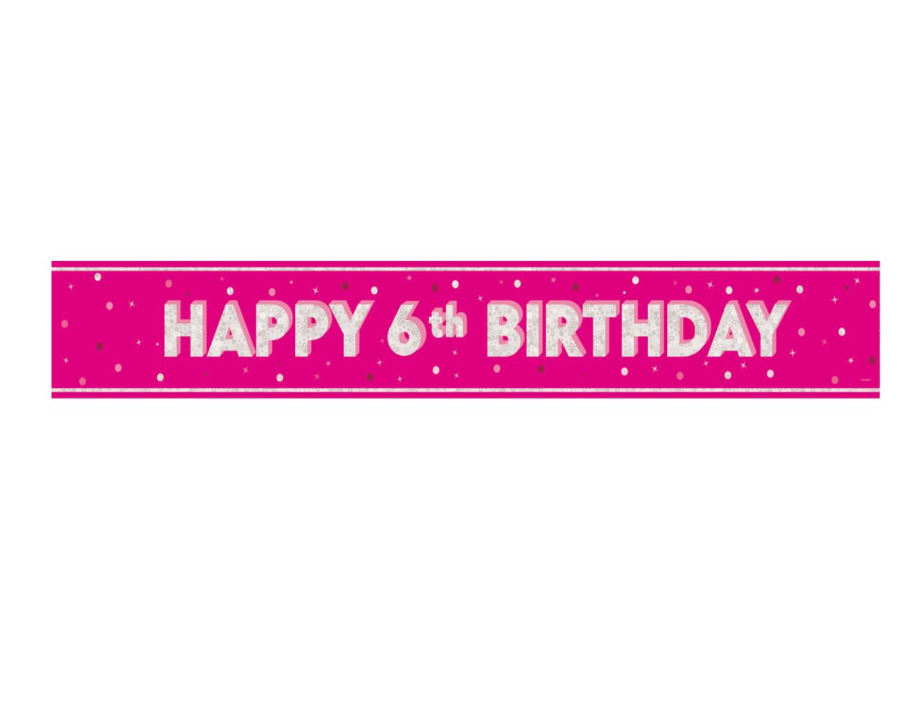 UNIQUE PARTY 6TH BIRTHDAY PRISM FLOORAL PARTY BANNER 9FT - PINK. UNI85963 \\\KD30705