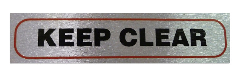 HIGH BRUSHED METALLIC SELF ADHESIVE "KEEP CLEAR" SIGN 17 X 4CM. KEEP CLEAR \\\KD31050