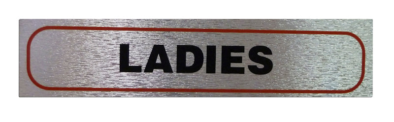 HIGH BRUSHED METALLIC SELF ADHESIVE "LADIES" SIGN 17 X 4CM. LADIES \\\KD31058