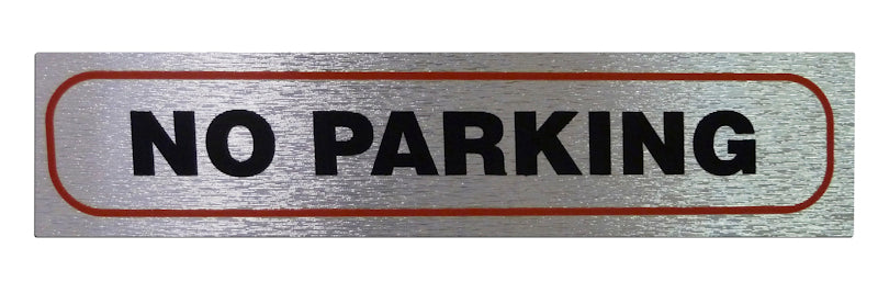 HIGH BRUSHED METALLIC SELF ADHESIVE "NO PARKING" SIGN 17 X 4CM. NO PARKING \\\KD31067